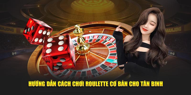 Chia sẻ cách chơi Roulette thắng đậm – bật mí từ cao thủ