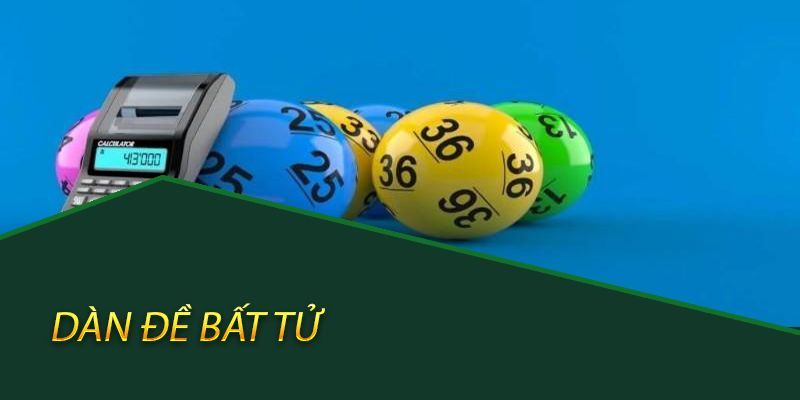 Top 4 loại dàn đề bất tử nên sử dụng khi chơi xổ số