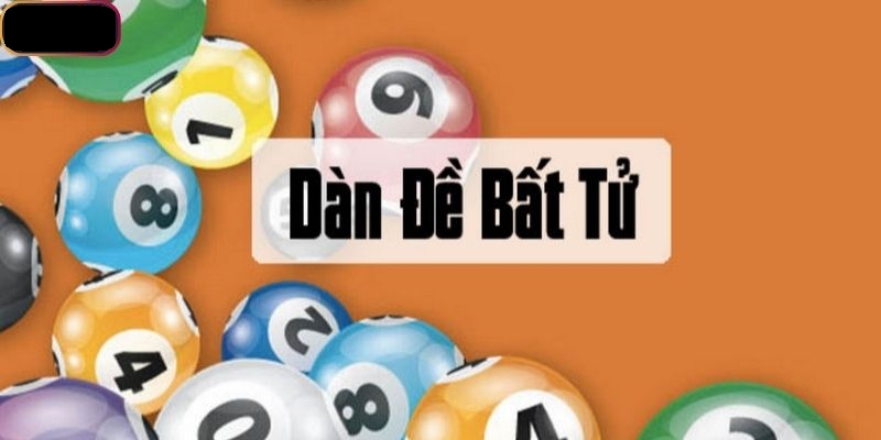 Kinh nghiệm sử dụng dàn đề bất tử để chiến thắng