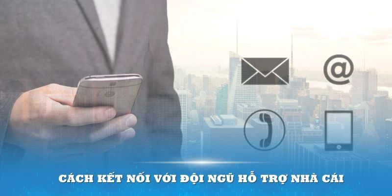 Liên hệ nhà cái bằng hotline