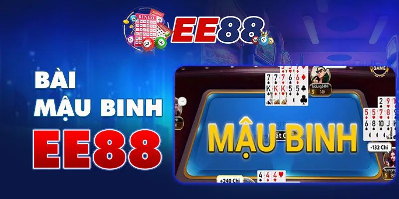 Trò chơi Mậu Binh đổi thưởng ăn khách trên nhà cái EE88