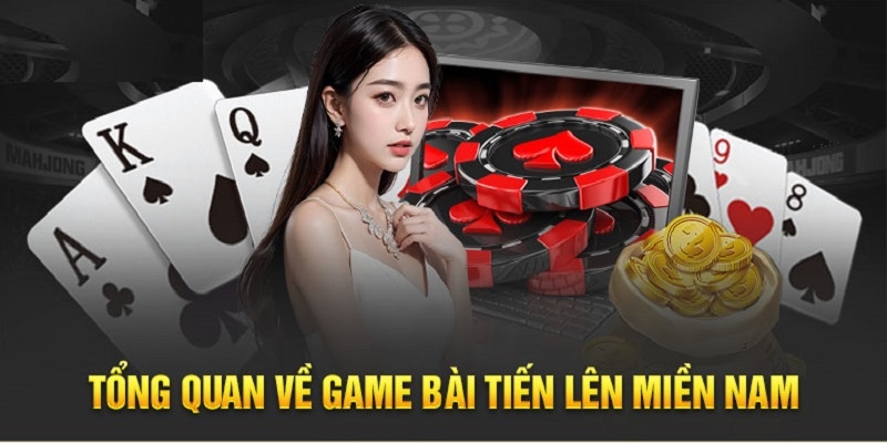 Tiến Lên phiên bản miền Nam là trò chơi thú vị